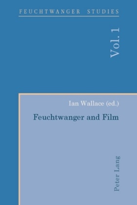 Ian Wallace - Feuchtwanger and Film- Feuchtwanger und Film
