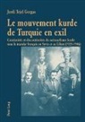 Jordi Tejel Gorgas - Le mouvement kurde de Turquie en exil