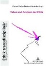 Fischer, Michael Fischer, Reinhard Kacianka - Tabus und Grenzen der Ethik