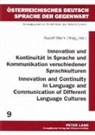 Rudolf Muhr - Innovation und Kontinuität in Sprache und Kommunikation verschiedener Sprachkulturen- Innovation and Continuity in Language and Communication of Different Language Cultures