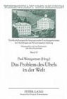 Paul Weingartner - Das Problem des Übels in der Welt