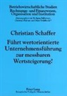 Christian Schaffer, Wolfgang Ballwieser - Führt wertorientierte Unternehmensführung zur messbaren Wertsteigerung?