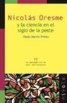 Pablo Martín Prieto - Nicolás Oresme y la ciencia en el siglo de la peste