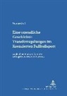Thomas Groß, Hans-Wolfgang Arndt - Eine unendliche Geschichte: Transferregelungen im lizenzierten Fußballsport