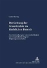 Gunter Barwig, Christoph Link - Die Geltung der Grundrechte im kirchlichen Bereich