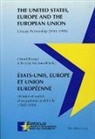 Gérard Bossuat, Nicolas Vaicbourdt - Etats-Unis, Europe et Union européenne / The United States, Europe and the European Union