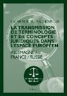 Stéphanie Rohlfing-Dijoux - La transmission de terminologie et de concepts juridiques dans l'espace européen