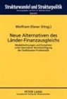 Wolfram Elsner - Neue Alternativen des Länder-Finanzausgleichs