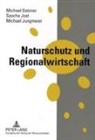 Michael Getzner, Sascha Jost, Michael Jungmeier - Naturschutz und Regionalwirtschaft