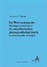 Konstantinos Kyriakakis, Theodor Baums - Die Überwachung einer US-amerikanischen Aktiengesellschaft durch institutionelle Anleger