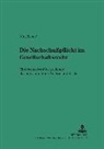 Nina Scherf, Michael Martinek - Die Nachschußpflicht im Gesellschaftsrecht
