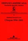 Matthias Schmidt-Eule, Walther L Bernecker - Chiapas 1994-2001