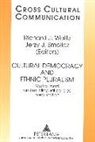 Jerzy J. Smolicz, Richard J. Watts - Cultural Democracy and Ethnic Pluralism