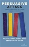 Matthew Barton, William L. Benoit, Kevin A. Stein - Persuasive Attack