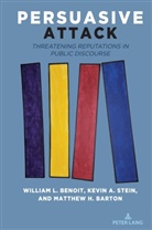 Matthew Barton, William L. Benoit, Kevin A. Stein - Persuasive Attack
