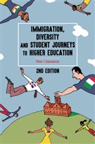 Peter J. Guarnaccia, Beth Powers - Immigration, Diversity, and Student Journeys to Higher Education, 2nd edition