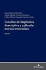 Sara Quintero Ramírez, Carlos Alberto Vázquez Guerrero, Alexis Missael Vizcaíno Quirarte - Estudios de lingüística descriptiva y aplicada: nuevas tendencias