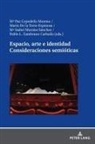 Mª Paz Cepedello Moreno, Mario de la Torre Espinosa, María Isabel Morales Sanchez - Espacio, arte e identidad. Consideraciones semióticas