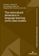 Francisco J. Álvarez-Gil, Patrick Chardenet, Elena Quintana-Toledo, Margarita Esther Sánchez Cuervo - The intercultural dimension in language learning: some cases studies
