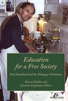Sebastian Engelmann, Norm Friesen, Karsten Kenklies - Education for a Free Society