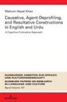 Mahum Hayat Khan, Frank Polzenhagen - Causative, Agent-Deprofiling, and Resultative Constructions in English and Urdu