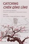 Maria Alberto, Leandra H. Hernández, Amanda R. Martinez, Yue Wang - Catching Chen Qing Ling