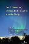 Carla Fisher, Fisher Carla, Craig Fowler, Janice Krieger, Jon Nussbaum, Margaret Pitts... - Health Communication, Language, and Social Action across the Life Span