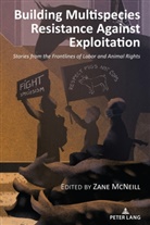 Zane Mcneill, Anthony J. Nocella II - Building Multispecies Resistance Against Exploitation