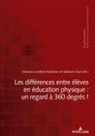 Valérian Cece, Rita Hofstetter, VANESSA LENTILLON-KAESTNER, Bernard Schneuwly - Les différences entre élèves en éducation physique : un regard à 360 degrés !