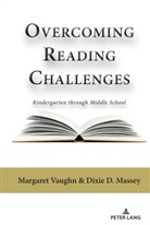 Dixie Massey, Margaret Vaughn - Overcoming Reading Challenges