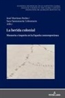 José Martínez Rubio, Sara Santamaría Colmenero, Ulrich Winter - La herida colonial