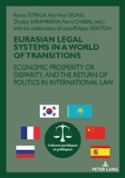 Pierre Chabal, Zhuldyz Saraimbayeva, Hye Hwal Seong, Remus Titiriga - Eurasian Legal Systems in a World in Transition