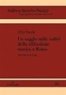 Silvia Stucchi - Un saggio sulle radici della riflessione storica a Roma