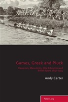 Andy Carter, Richard Holt, Matthew Taylor - Games, Greek and Pluck