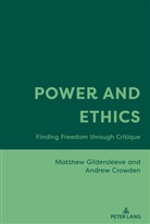 Andrew Crowden, Matthew Gildersleeve - Power and Ethics