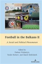 Teodor Borisov, Maros Melicharek, Dariusz Wojtaszyn - Football in the Balkans II