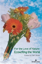 Jeff Share, Share Jeff, Shirley R. Steinberg - For the Love of Nature
