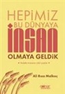 Ali Riza Malkoc - Hepimiz Bu Dünyaya Insan Olmaya Geldik