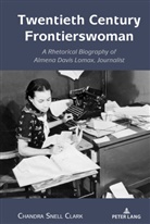Chandra Snell Clark, Andre E. Johnson - Twentieth Century Frontierswoman