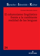 Carmen Marimón Llorca, Sabine Schwarze - El columnismo lingüístico frente a la cambiante realidad de las lenguas