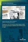 Raphael Merida, Fabio Ruggiano, Sabine Schwarze - Tradizioni del discorso sulla lingua nella stampa periodica italiana dal Settecento a oggi