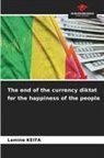 Lamine Keita - The end of the currency diktat for the happiness of the people
