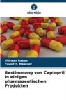 Shirwan Baban, Yousif T Maaroof, Yousif T. Maaroof - Bestimmung von Captopril in einigen pharmazeutischen Produkten
