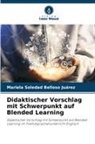 Mariela Soledad Belloso Juárez - Didaktischer Vorschlag mit Schwerpunkt auf Blended Learning