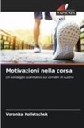 Veronika Holletschek - Motivazioni nella corsa