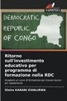 Gloire Karani Zihalirwa - Ritorno sull'investimento educativo per programma di formazione nella RDC