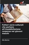 Ella Beirne - Fattori socio-culturali che portano all'insoddisfazione corporea nei giovani maschi