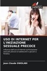 Jean Claude Owolabi - USO DI INTERNET PER L'INIZIAZIONE SESSUALE PRECOCE
