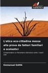Emmanuel Kama - L'etica eco-cittadina messa alla prova da fattori familiari e scolastici