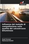 Mahmood Khalid, Saad Sarsam - Influenza del metodo di compattazione sulla qualità del calcestruzzo bituminoso